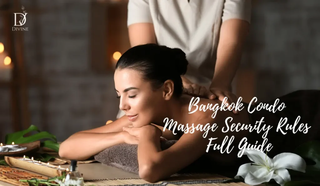 Home Massage Bangkok: What to Do If Your Condo Has Security/Reception Rules Home Massage Bangkok: Condo Security Rules Guide